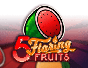 5 Flaring Fruits