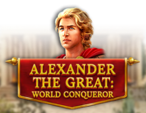 Alexander The Great: World Conqueror