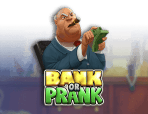 Bank or Prank