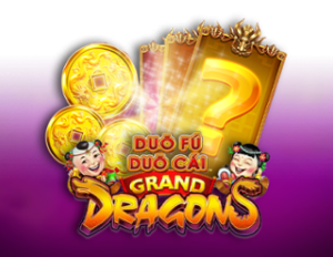 Duo Fu Duo Cai Grand Dragons