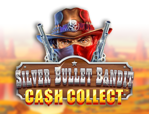 Silver Bullet Bandit Cash Collect