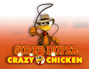 Super Duper Crazy Chicken