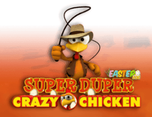 Super Duper Crazy Chicken – Easter Egg