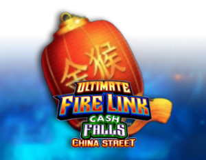 Ultimate Fire Link Cash Falls China Street