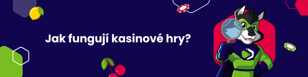 Jak fungují kasinové hry