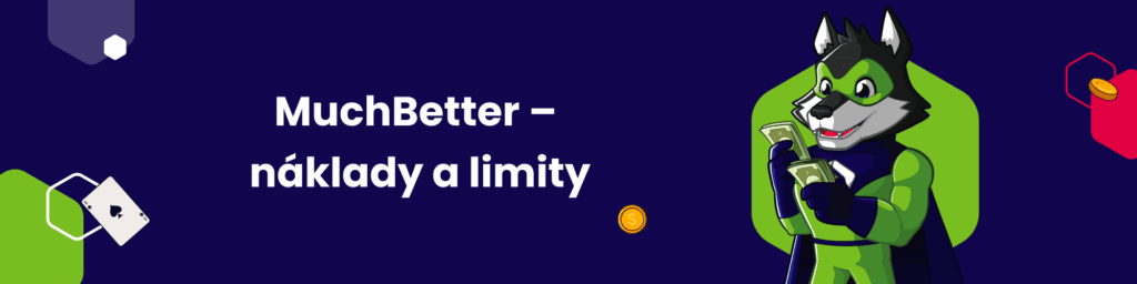 MuchBetter – náklady a limity