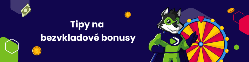 Tipy na bezvkladové bonusy