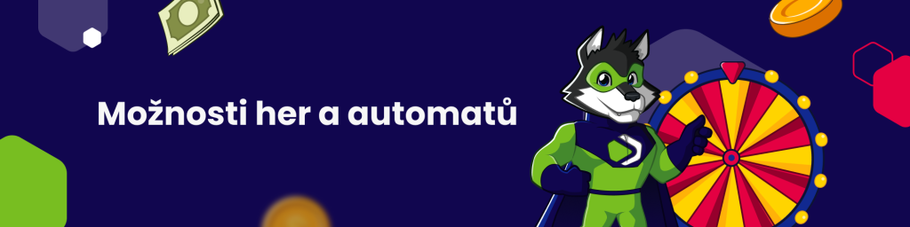 Možnosti her a automatů