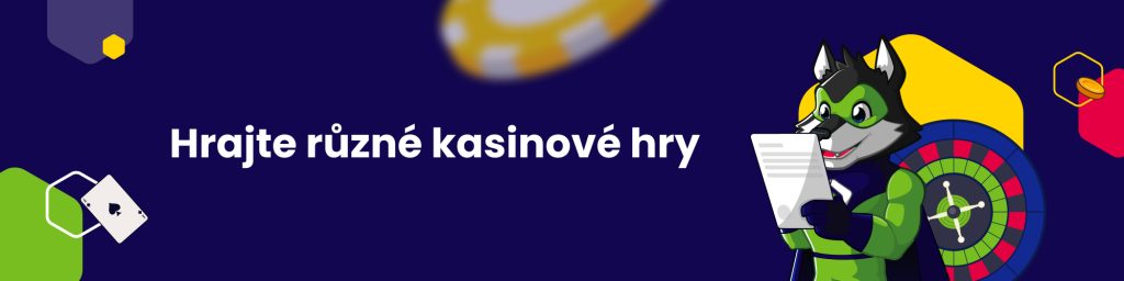 Hrajte různé kasinové hry