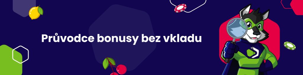 Průvodce bonusy bez vkladu