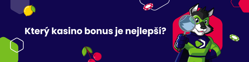 Který kasino bonus je nejlepší?