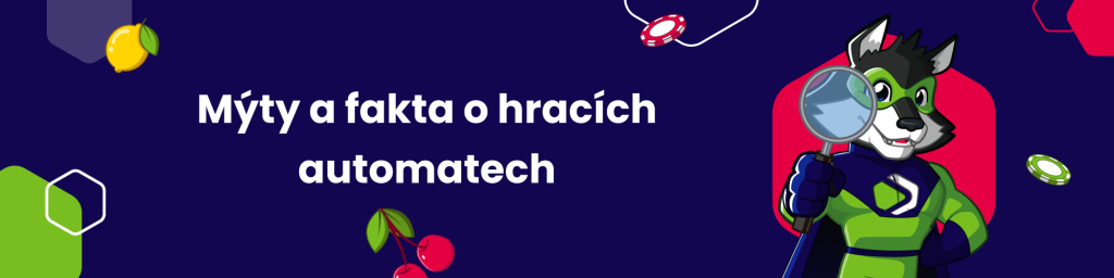 Mýty a fakta o hracích automatech