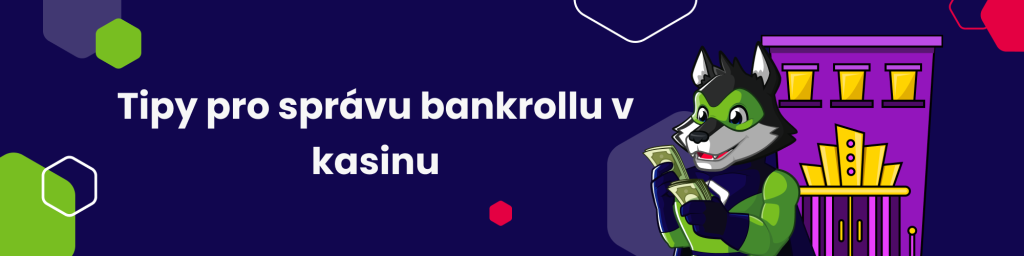 Tipy pro správu bankrollu v kasinu