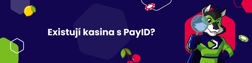 Existují kasina s PayID?